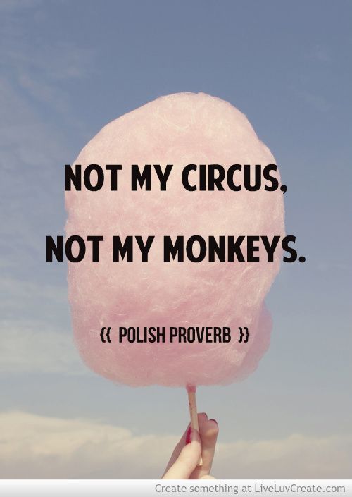 Circus/Monkeys - Polish Proverb