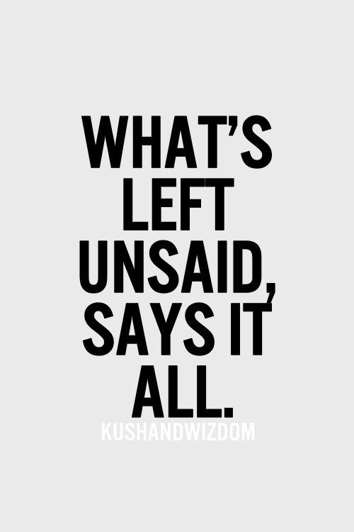 what's left unsaid