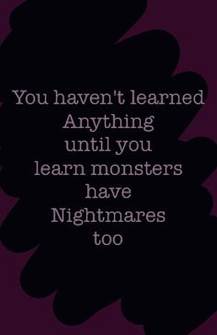 monsters have nightmares too